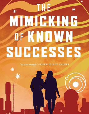 Book cover with orange and gold swirling sky, silhouettes of two people walking together, and large white text reading “The Mimicking of Known Successes.”