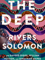 The Deep by Rivers&nbsp;Solomon